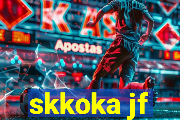 skkoka jf